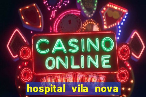 hospital vila nova star trabalhe conosco